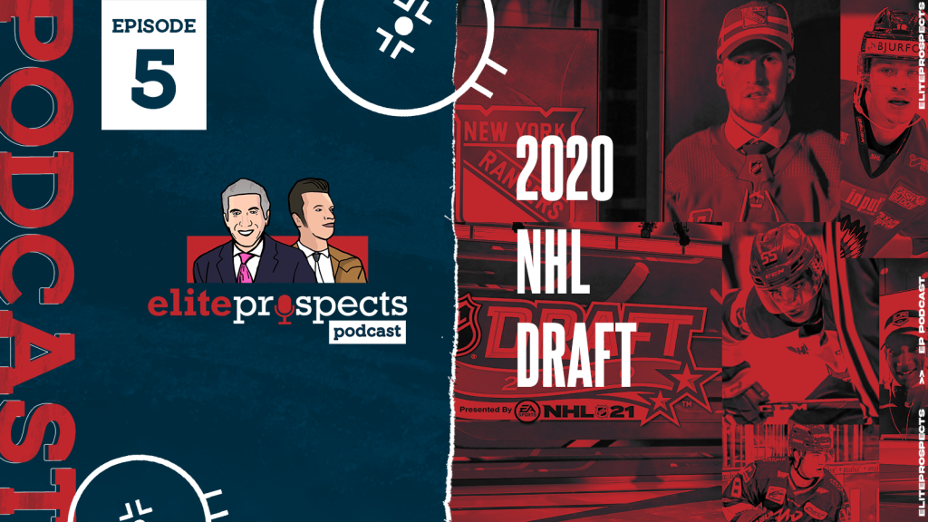 The EliteProspects Podcast With J.D. Burke and Craig Button: Recapping the 2020 NHL Entry Draft