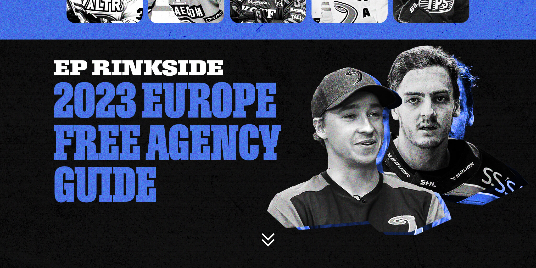 The EP Rinkside 2023 European Free Agency Guide